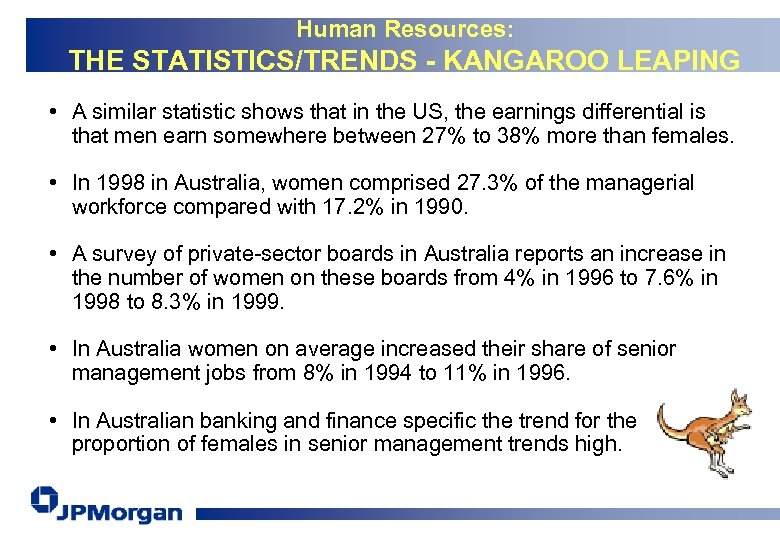 Human Resources: THE STATISTICS/TRENDS - KANGAROO LEAPING • A similar statistic shows that in