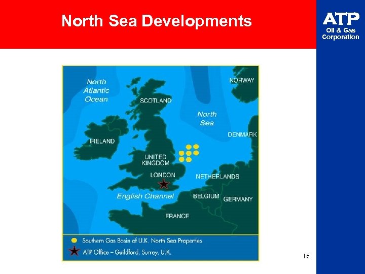 ATP North Sea Developments Oil & Gas Corporation 16 