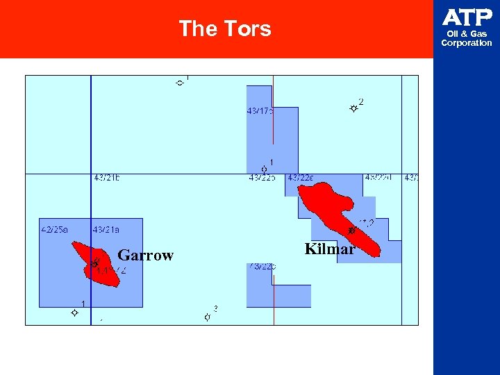 ATP The Tors Garrow Oil & Gas Corporation Kilmar 