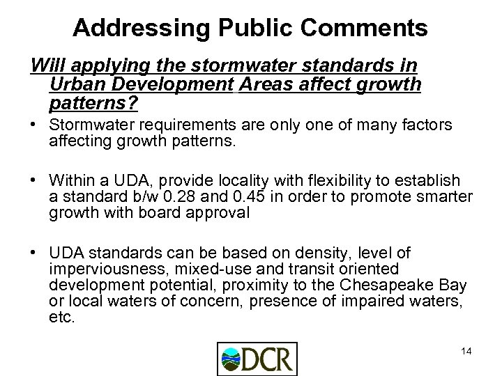 Addressing Public Comments Will applying the stormwater standards in Urban Development Areas affect growth