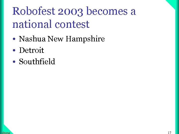 Robofest 2003 becomes a national contest • Nashua New Hampshire • Detroit • Southfield