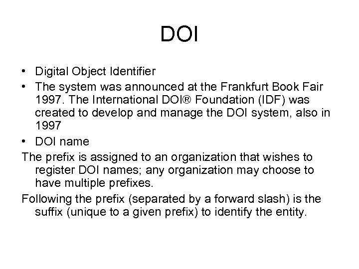 DOI • Digital Object Identifier • The system was announced at the Frankfurt Book