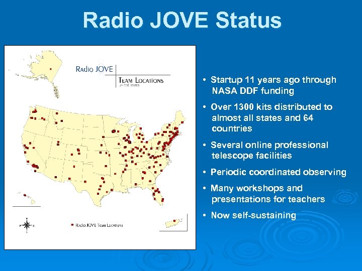 Radio JOVE Status • Startup 11 years ago through NASA DDF funding • Over