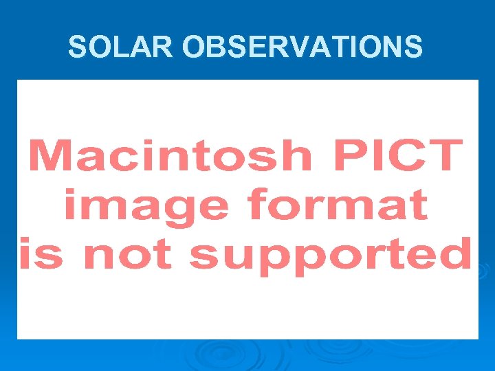 SOLAR OBSERVATIONS 