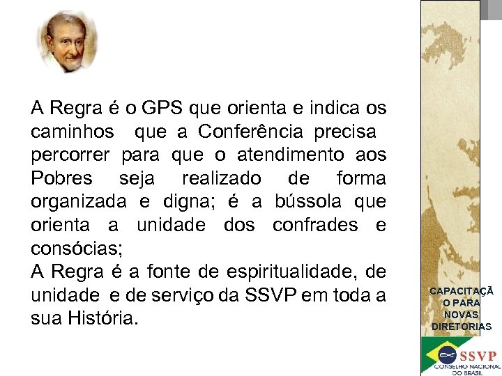 A Regra é o GPS que orienta e indica os caminhos que a Conferência