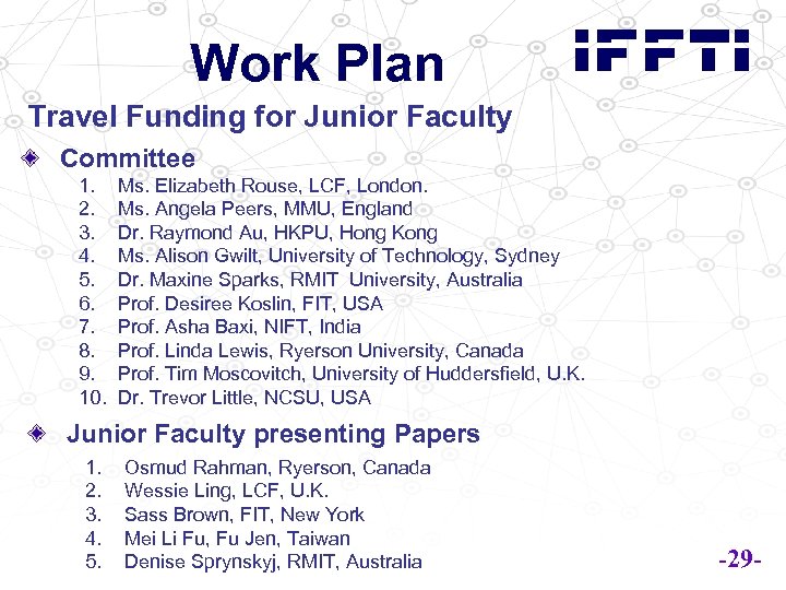 Work Plan Travel Funding for Junior Faculty Committee 1. 2. 3. 4. 5. 6.