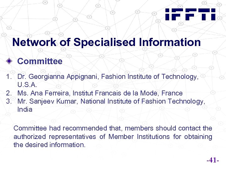 Network of Specialised Information Committee 1. Dr. Georgianna Appignani, Fashion Institute of Technology, U.