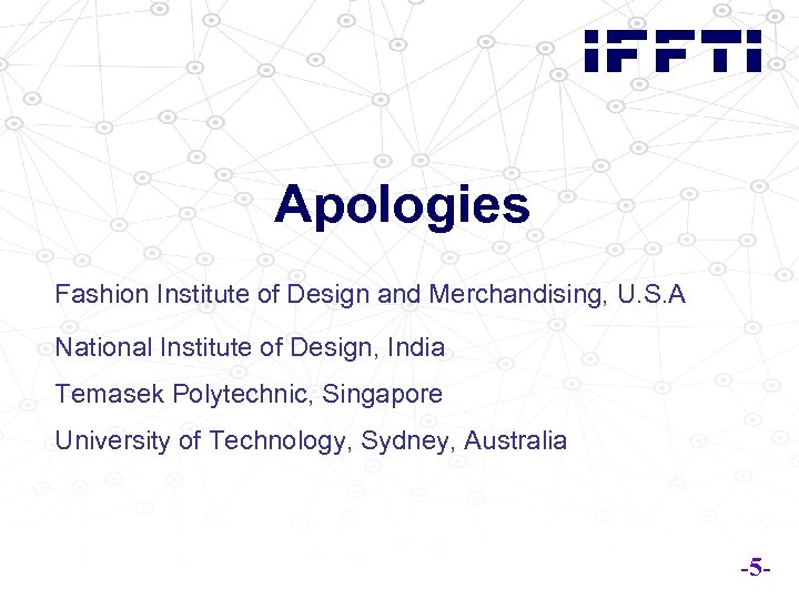 Apologies Fashion Institute of Design and Merchandising, U. S. A National Institute of Design,