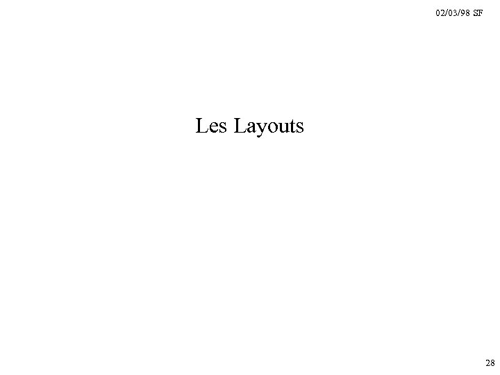 02/03/98 SF Les Layouts 28 