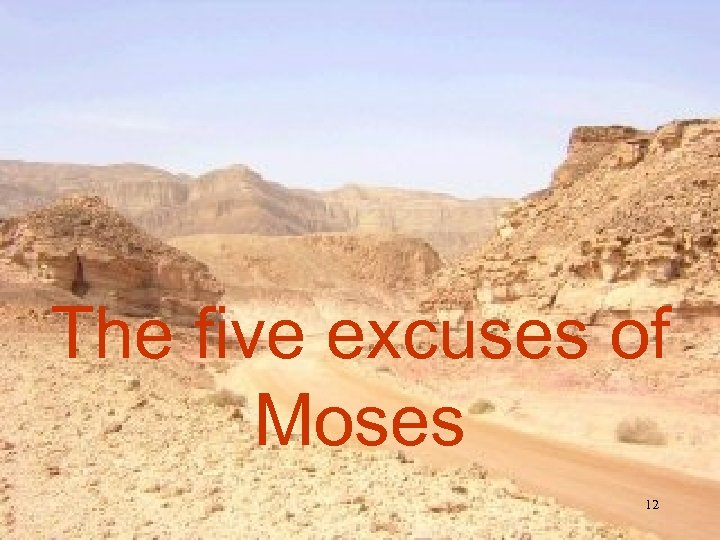 The five excuses of Moses 12 