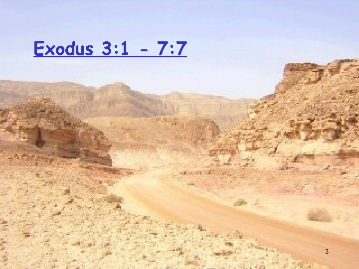 Exodus 3: 1 - 7: 7 2 