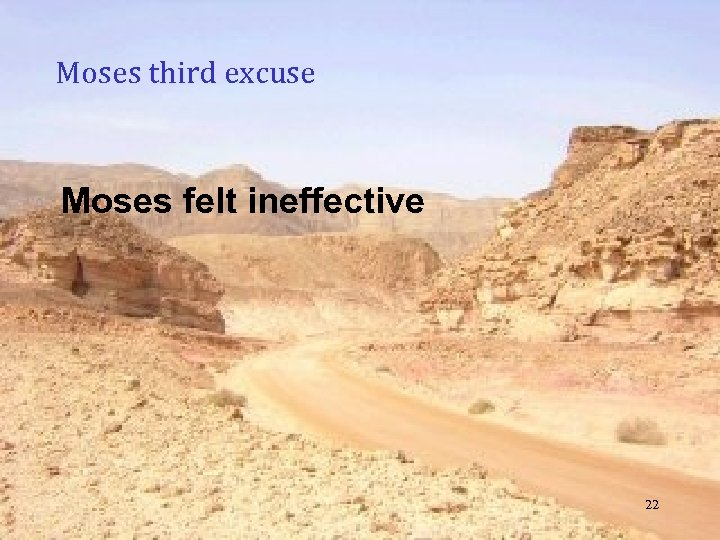 Moses third excuse Moses felt ineffective 22 