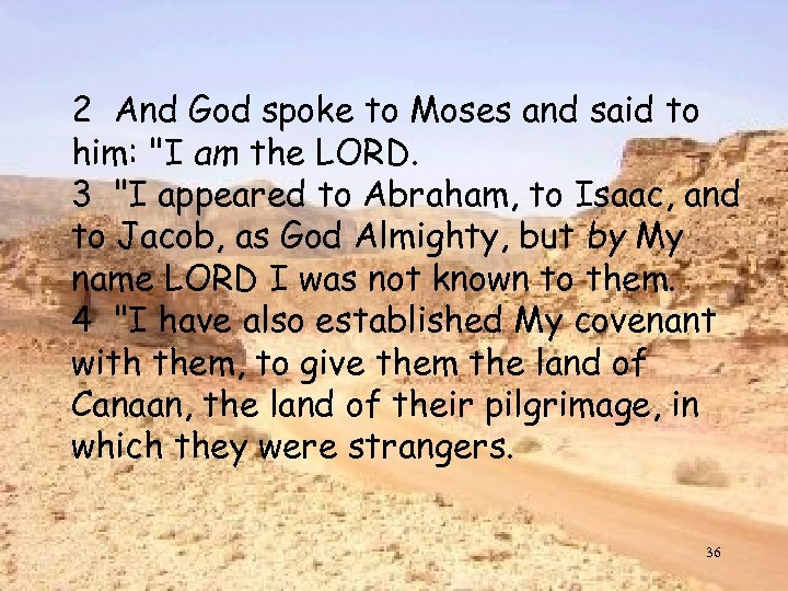 2 And God spoke to Moses and said to him: 