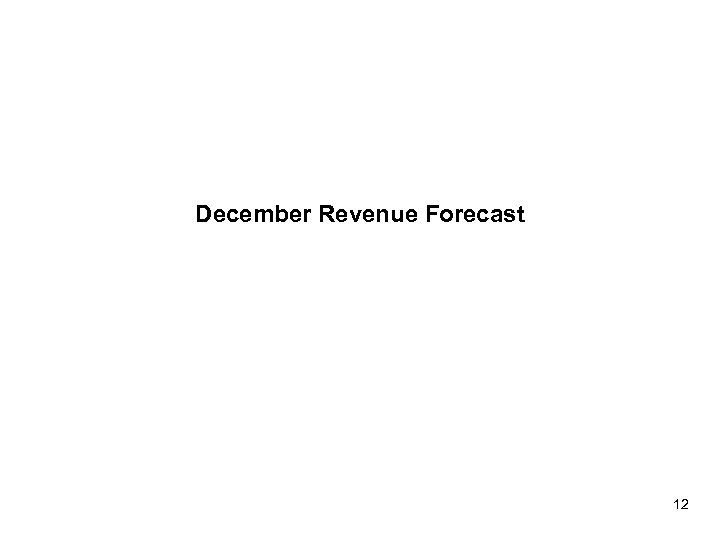 December Revenue Forecast 12 