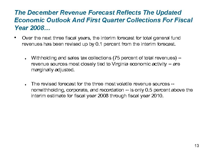 The December Revenue Forecast Reflects The Updated Economic Outlook And First Quarter Collections For