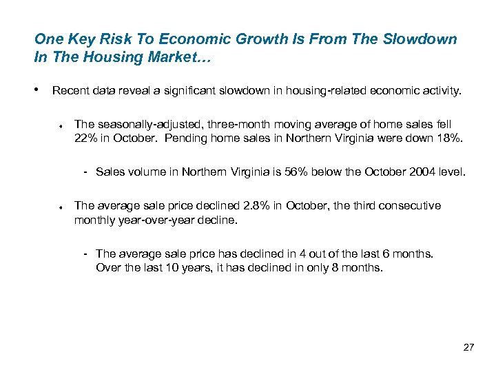 One Key Risk To Economic Growth Is From The Slowdown In The Housing Market…