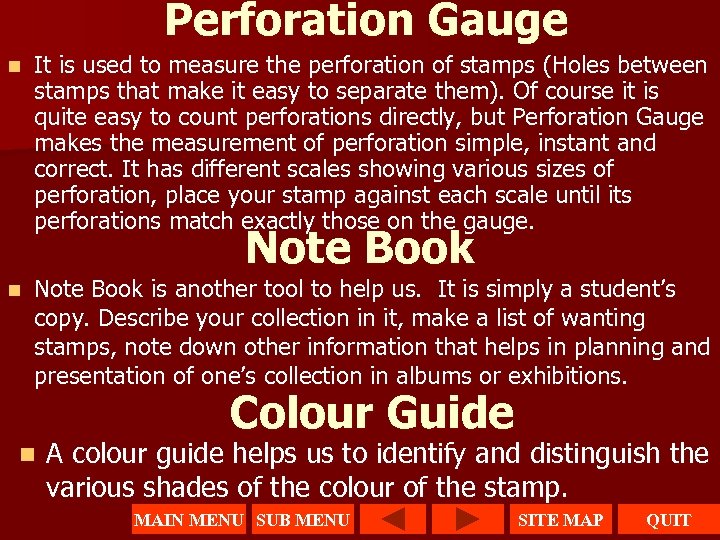 Perforation Gauge n It is used to measure the perforation of stamps (Holes between