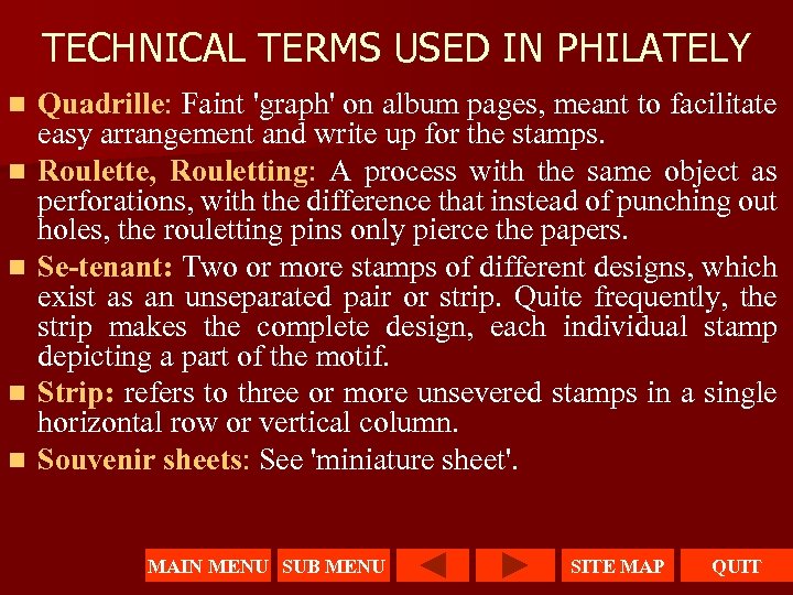 TECHNICAL TERMS USED IN PHILATELY n n n Quadrille: Faint 'graph' on album pages,