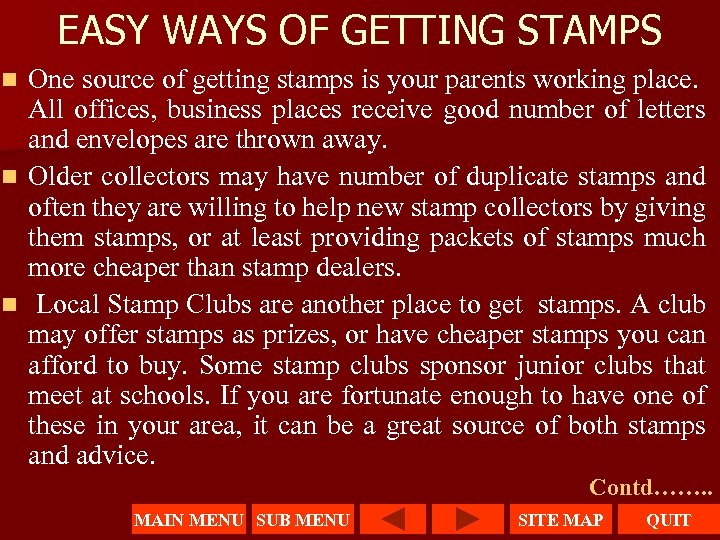 EASY WAYS OF GETTING STAMPS One source of getting stamps is your parents working