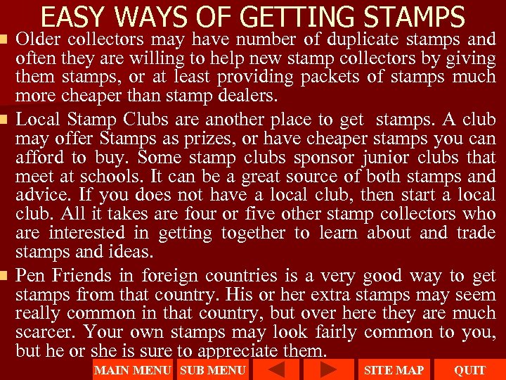 EASY WAYS OF GETTING STAMPS Older collectors may have number of duplicate stamps and