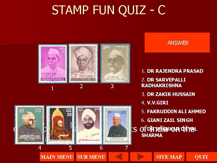 STAMP FUN QUIZ - C ANSWER 1. DR RAJENDRA PRASAD 2 1 2. DR
