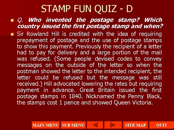 STAMP FUN QUIZ - D n Q. Who invented the postage stamp? Which country