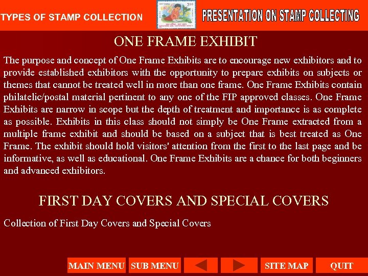 TYPES OF STAMP COLLECTION ONE FRAME EXHIBIT The purpose and concept of One Frame