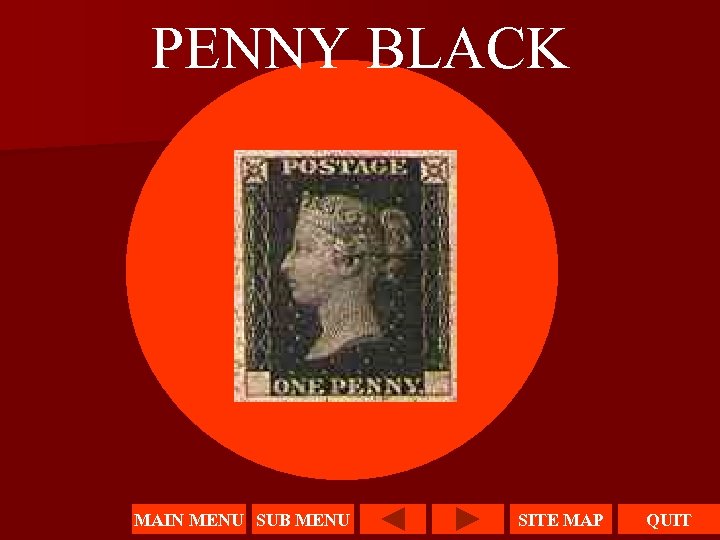 PENNY BLACK MAIN MENU SUB MENU SITE MAP QUIT 
