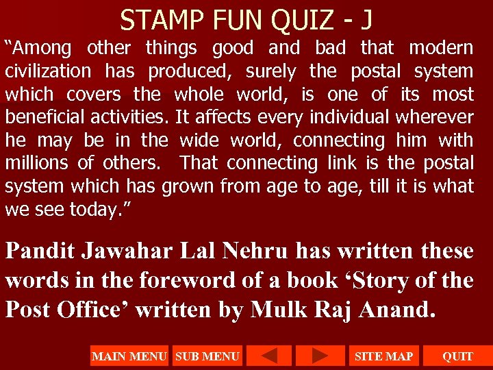STAMP FUN QUIZ - J “Among other things good and bad that modern civilization