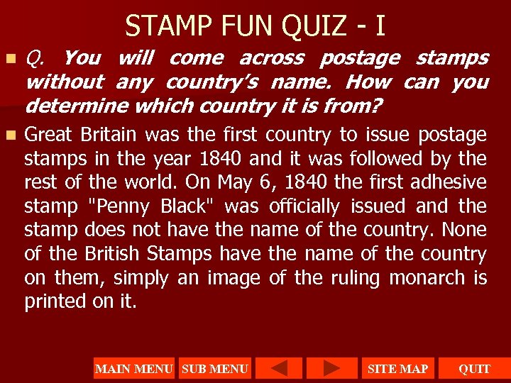 STAMP FUN QUIZ - I n Q. You will come across postage stamps without