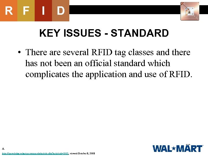 R F I D KEY ISSUES - STANDARD • There are several RFID tag
