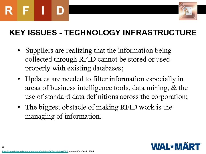 R F I D KEY ISSUES - TECHNOLOGY INFRASTRUCTURE • Suppliers are realizing that