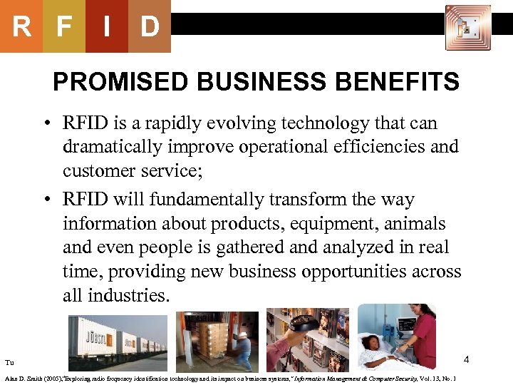 R F I D PROMISED BUSINESS BENEFITS • RFID is a rapidly evolving technology