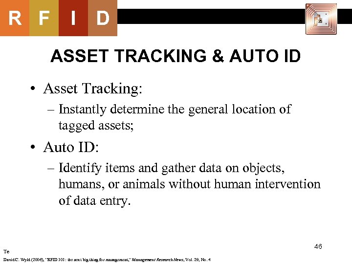 R F I D ASSET TRACKING & AUTO ID • Asset Tracking: – Instantly