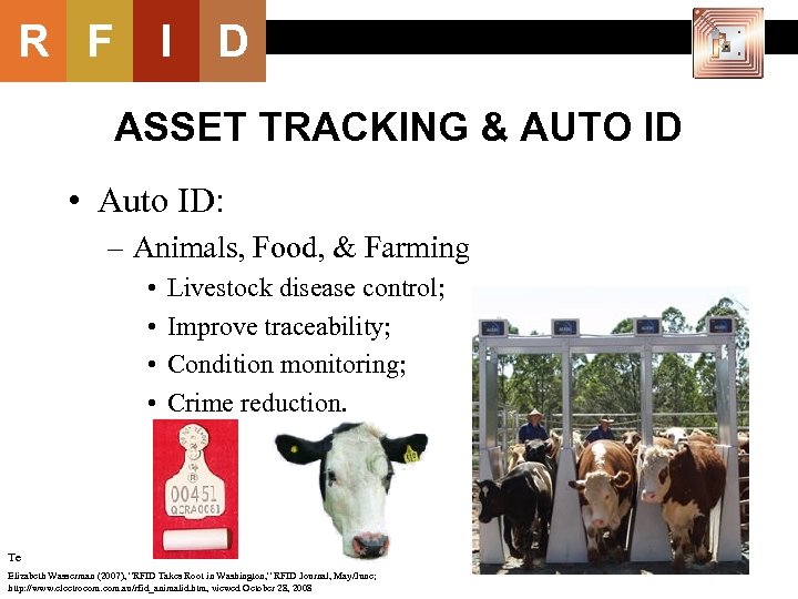 R F I D ASSET TRACKING & AUTO ID • Auto ID: – Animals,