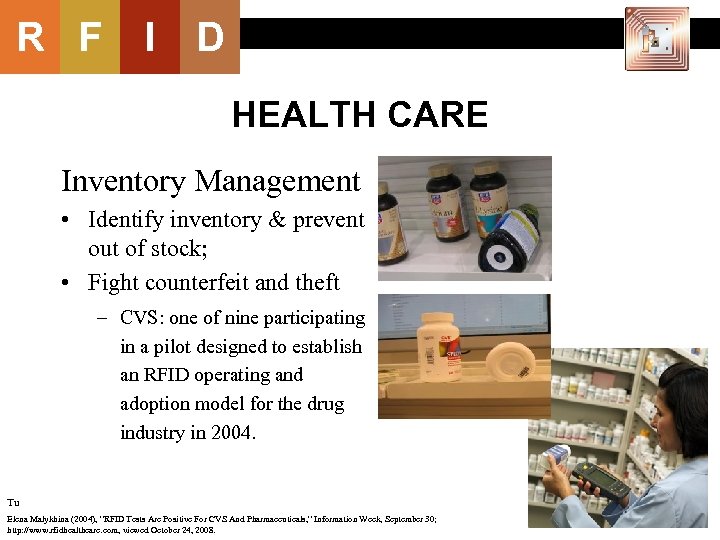 R F I D HEALTH CARE Inventory Management • Identify inventory & prevent out