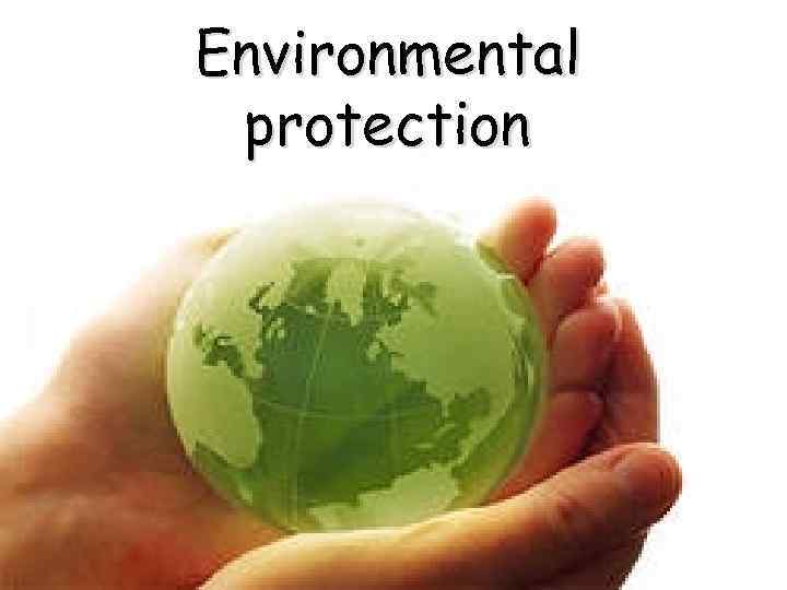 Environmental protection 