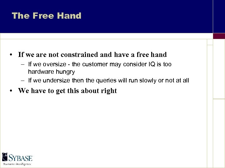 The Free Hand • If we are not constrained and have a free hand