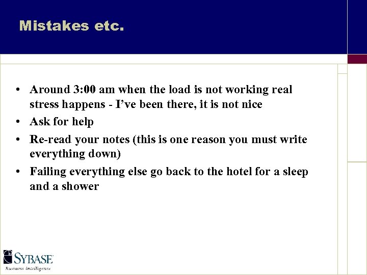 Mistakes etc. • Around 3: 00 am when the load is not working real