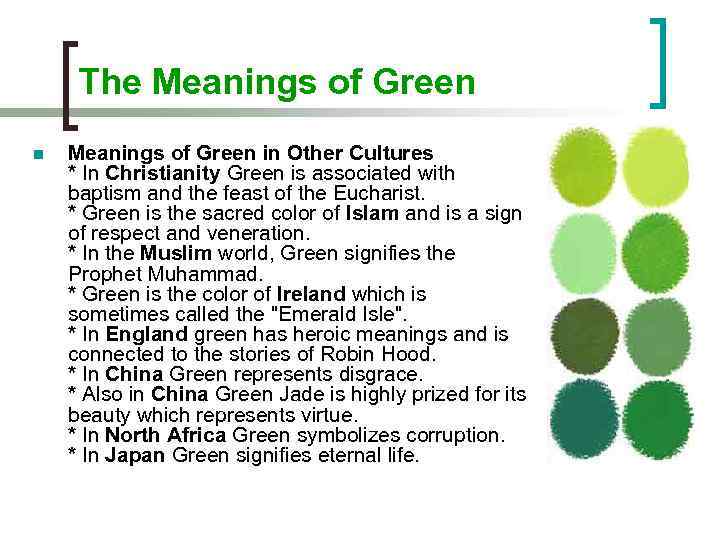 The Meanings of Green n Meanings of Green in Other Cultures * In Christianity