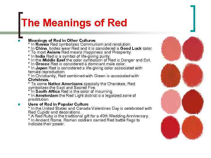 The Meanings of Red n n Meanings of Red in Other Cultures * In