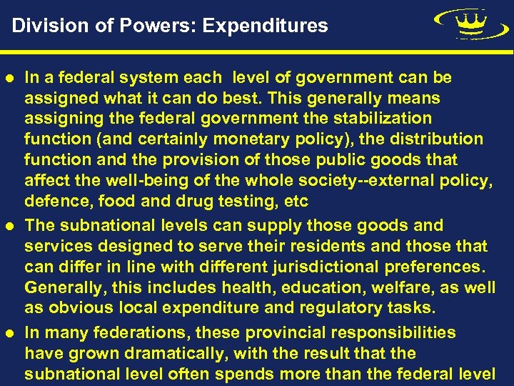 Division of Powers: Expenditures l l l In a federal system each level of