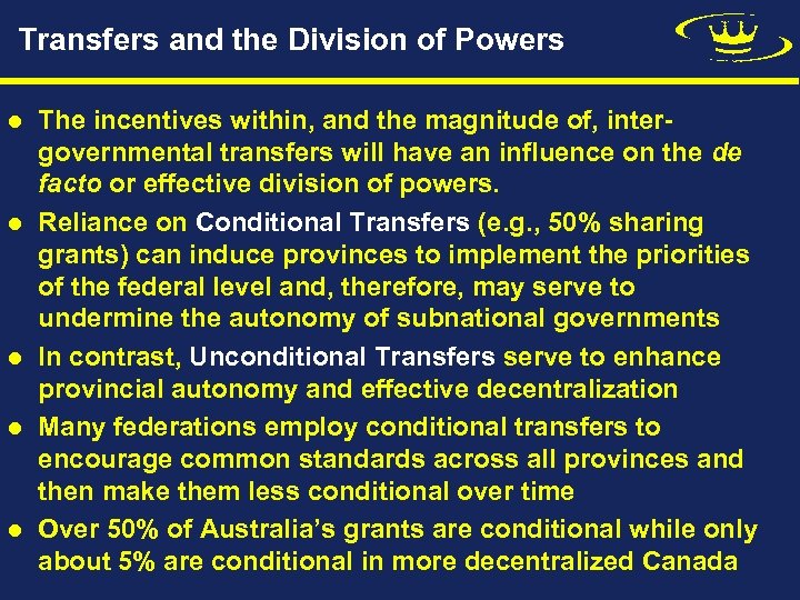Transfers and the Division of Powers l l l The incentives within, and the