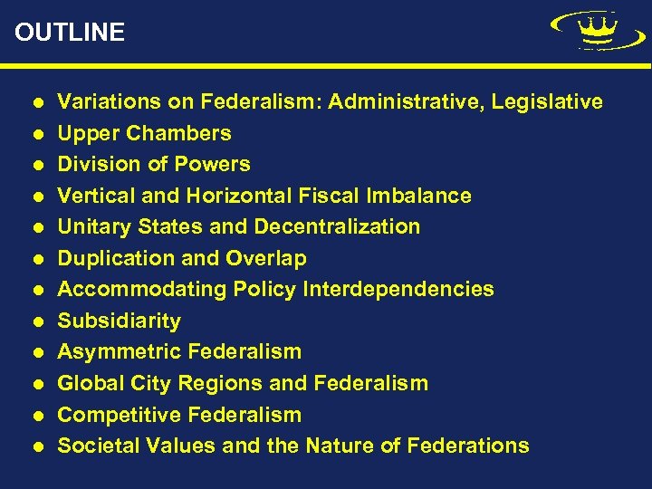 OUTLINE l l l Variations on Federalism: Administrative, Legislative Upper Chambers Division of Powers