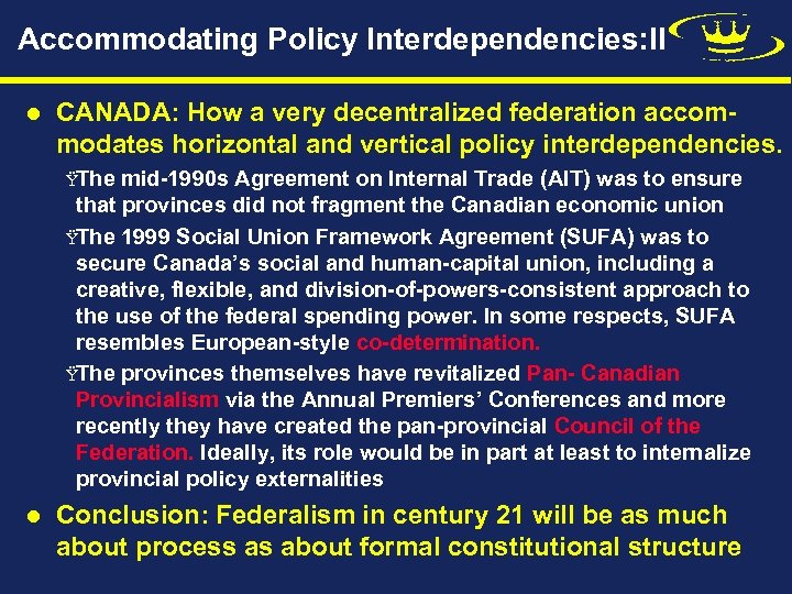 Accommodating Policy Interdependencies: II l CANADA: How a very decentralized federation accommodates horizontal and