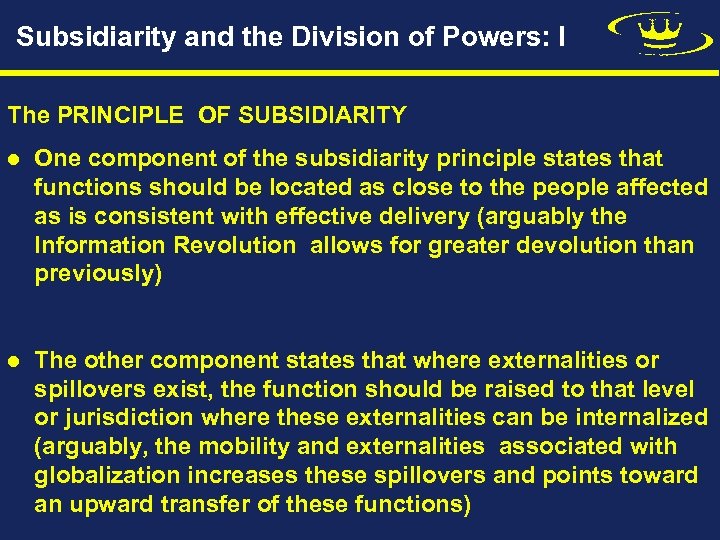 Subsidiarity and the Division of Powers: I The PRINCIPLE OF SUBSIDIARITY l One component