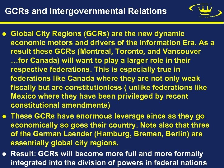 GCRs and Intergovernmental Relations l l l Global City Regions (GCRs) are the new