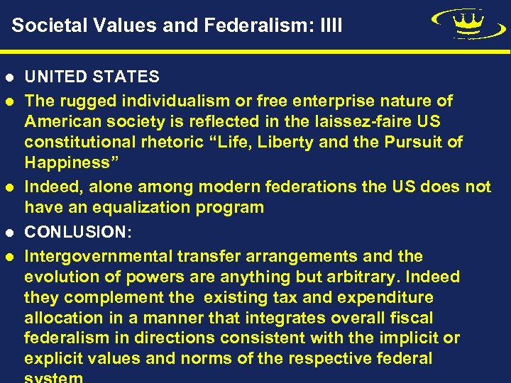 Societal Values and Federalism: IIII l l l UNITED STATES The rugged individualism or