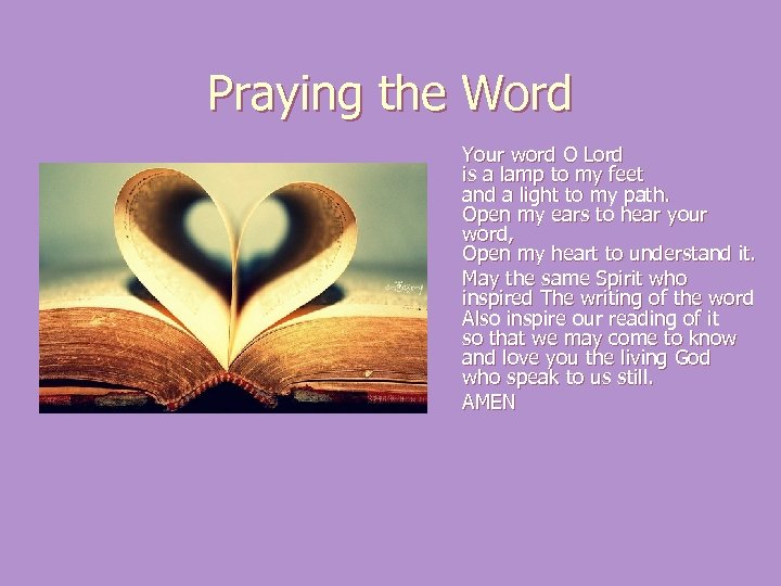 Praying the Word Your word O Lord is a lamp to my feet and