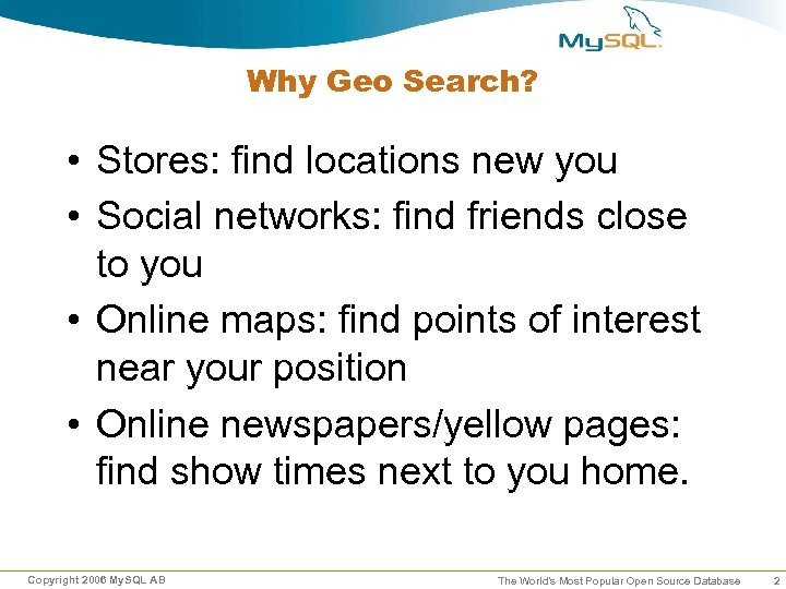 Why Geo Search? • Stores: find locations new you • Social networks: find friends